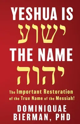 Jeschua ist der Name: Die wichtige Wiederherstellung des wahren Namens des Messias! - Yeshua is the Name: The Important Restoration of the True Name of the Messiah!