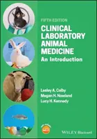 Klinische Labortiermedizin: Eine Einführung - Clinical Laboratory Animal Medicine: An Introduction