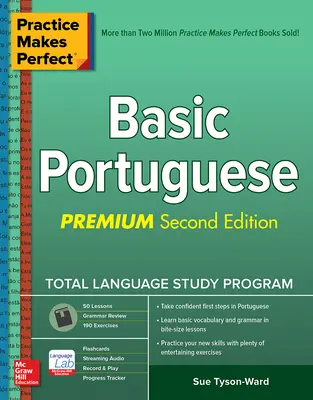 Übung macht den Meister: Portugiesisch Grundkenntnisse, Premium Zweite Ausgabe - Practice Makes Perfect: Basic Portuguese, Premium Second Edition