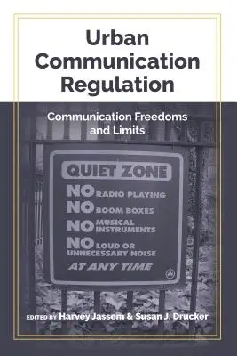 Regulierung der städtischen Kommunikation: Freiheiten und Grenzen der Kommunikation - Urban Communication Regulation: Communication Freedoms and Limits