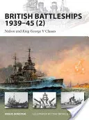 Britische Schlachtschiffe 1939-45 (2): Die Klassen Nelson und King George V - British Battleships 1939-45 (2): Nelson and King George V Classes