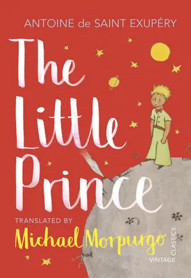 Kleiner Prinz - Eine neue Übersetzung von Michael Morpurgo - Little Prince - A new translation by Michael Morpurgo