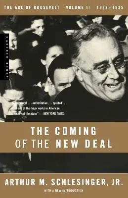Die Entstehung des New Deal, 1933-1935 - The Coming of the New Deal, 1933-1935