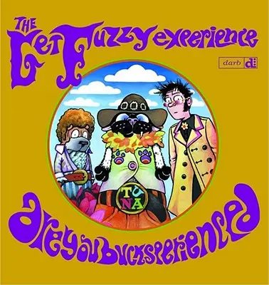 Die Get Fuzzy-Erfahrung - The Get Fuzzy Experience