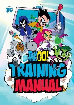 Teen Titans Go! Trainingshandbuch - Teen Titans Go! Training Manual