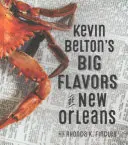 Kevin Beltons Große Aromen von New Orleans - Kevin Belton's Big Flavors of New Orlean