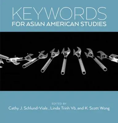 Schlüsselwörter für Asian American Studies - Keywords for Asian American Studies