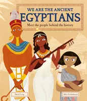 Wir sind die alten Ägypter - Treffen Sie die Menschen hinter der Geschichte - We Are the Ancient Egyptians - Meet the People Behind the History