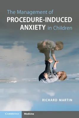 Umgang mit verfahrensbedingten Ängsten bei Kindern - The Management of Procedure-Induced Anxiety in Children