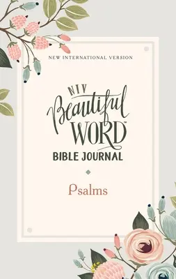 Niv, Beautiful Word Bible Journal, Psalmen, Taschenbuch, Comfort Print - Niv, Beautiful Word Bible Journal, Psalms, Paperback, Comfort Print