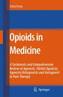 Opioide in der Medizin: Ein umfassender Überblick über die Wirkungsweise und den Einsatz von Analgetika bei verschiedenen klinischen Schmerzzuständen - Opioids in Medicine: A Comprehensive Review on the Mode of Action and the Use of Analgesics in Different Clinical Pain States