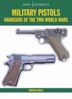 Em39 Militärpistolen: Handfeuerwaffen aus den beiden Weltkriegen - Em39 Military Pistols: Handguns of the Two World Wars