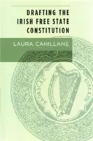 Die Ausarbeitung der Verfassung des irischen Freistaats - Drafting the Irish Free State Constitution