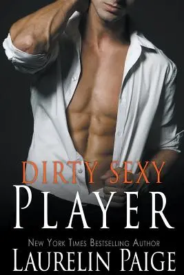 Dreckiger sexy Spieler - Dirty Sexy Player