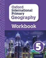 Oxford International Geographie Arbeitsbuch für die Grundschule 5 - Oxford International Primary Geography Workbook 5