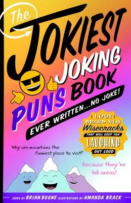 Das witzigste Buch über Witze, das je geschrieben wurde... Kein Witz!: 1.001 brandneue Witze, über die Sie lauthals lachen werden - The Jokiest Joking Puns Book Ever Written . . . No Joke!: 1,001 Brand-New Wisecracks That Will Keep You Laughing Out Loud