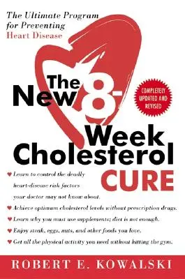 Die neue 8-Wochen-Cholesterin-Kur: Das ultimative Programm zur Vorbeugung von Herzkrankheiten - The New 8-Week Cholesterol Cure: The Ultimate Program for Preventing Heart Disease