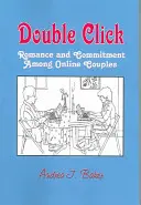 Double Click - Romantik und Bindung unter Paaren online - Double Click - Romance and Commitment Among Couples Online