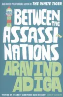 Zwischen den Attentaten (Adiga Aravind (Autor)) - Between the Assassinations (Adiga Aravind (Author))