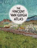 Der Vincent-Van-Gogh-Atlas - The Vincent Van Gogh Atlas