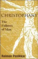 Christophanien: Die Fülle des Menschen - Christophany: The Fullness of Man