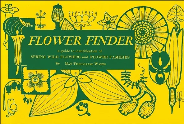 Flower Finder: Ein Leitfaden zur Identifizierung von Frühlings-Wildblumen und Blumenfamilien östlich der Rockies und nördlich der Smokies, - Flower Finder: A Guide to the Identification of Spring Wild Flowers and Flower Families East of the Rockies and North of the Smokies,