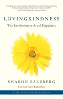 Liebenswürdigkeit: Die revolutionäre Kunst des Glücklichseins - Lovingkindness: The Revolutionary Art of Happiness