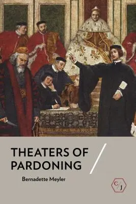 Die Theater der Begnadigung - Theaters of Pardoning