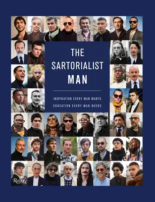 The Sartorialist: Mann: Inspiration, die jeder Mann will, Erziehung, die jeder Mann braucht - The Sartorialist: Man: Inspiration Every Man Wants, Education Every Man Needs