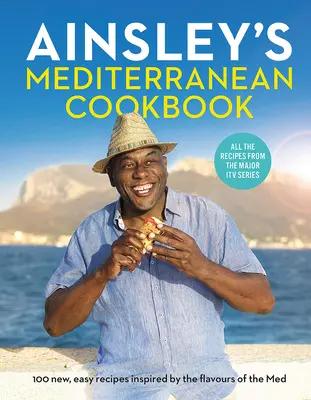 Ainsleys mediterranes Kochbuch - Ainsley's Mediterranean Cookbook