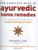 Complete Book Of Ayurvedic Home Remedies - Ein umfassender Leitfaden für die alten Heilmethoden Indiens - Complete Book Of Ayurvedic Home Remedies - A comprehensive guide to the ancient healing of India