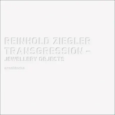 Reinhold Ziegler: Grenzüberschreitung - Reinhold Ziegler: Transgression