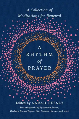 Ein Rhythmus des Gebets: Eine Sammlung von Meditationen zur Erneuerung - A Rhythm of Prayer: A Collection of Meditations for Renewal