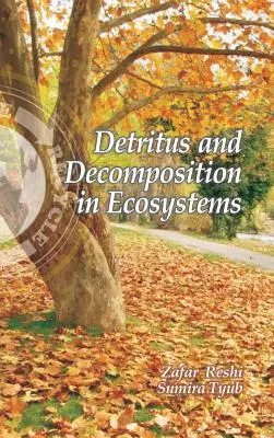 Detritus und Zersetzung in Ökosystemen - Detritus and Decomposition in Ecosystems