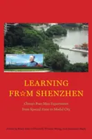 Von Shenzhen lernen: Chinas Post-Mao-Experiment von der Sonderzone zur Modellstadt - Learning from Shenzhen: China's Post-Mao Experiment from Special Zone to Model City