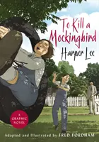 To Kill a Mockingbird - Die atemberaubende Graphic-Novel-Adaption - To Kill a Mockingbird - The stunning graphic novel adaptation