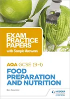 AQA GCSE Lebensmittelzubereitung und Ernährung: Exam Practice Papers mit Musterantworten - AQA GCSE Food Preparation and Nutrition: Exam Practice Papers with Sample Answers