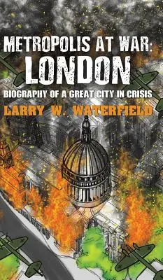 Metropole im Krieg: London - Metropolis at War: London