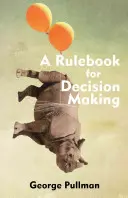 Regelwerk für die Entscheidungsfindung - Rulebook for Decision Making