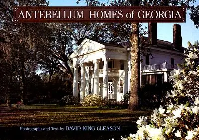 Antebellum-Häuser in Georgia - Antebellum Homes of Georgia