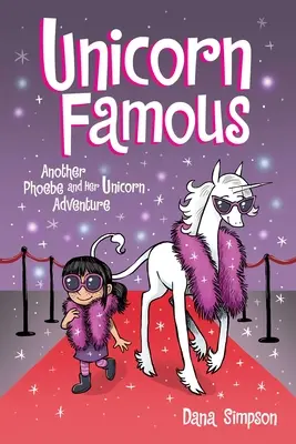 Einhorn Famous: Ein weiteres Einhorn-Abenteuer von Phoebe und ihrem Einhorn - Unicorn Famous: Another Phoebe and Her Unicorn Adventure