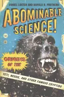 Abscheuliche Wissenschaft! Die Ursprünge des Yeti, Nessie und anderer berühmter Kryptiden - Abominable Science!: Origins of the Yeti, Nessie, and Other Famous Cryptids