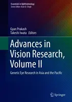 Fortschritte in der Sehforschung, Band II: Genetische Augenforschung in Asien und im Pazifikraum - Advances in Vision Research, Volume II: Genetic Eye Research in Asia and the Pacific