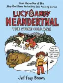 Lucy & Andy Neanderthal: Die kalte Steinzeit - Lucy & Andy Neanderthal: The Stone Cold Age