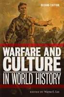 Kriegsführung und Kultur in der Weltgeschichte, Zweite Auflage - Warfare and Culture in World History, Second Edition