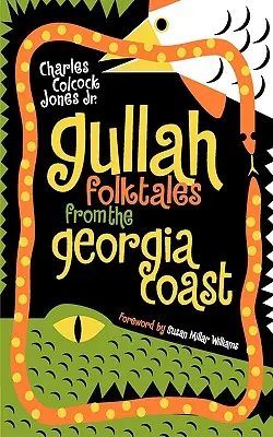 Gullah-Volksmärchen von der Küste Georgias - Gullah Folktales from the Georgia Coast
