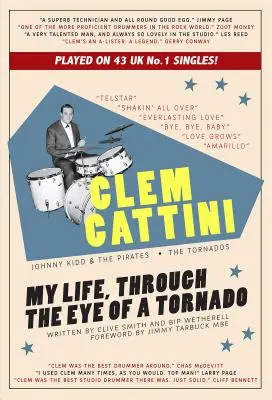 Clem Cattini: Mein Leben, durch das Auge eines Tornados - Clem Cattini: My Life, Through the Eye of a Tornado