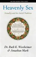 Himmlischer Sex: Sexualität und die jüdische Tradition - Heavenly Sex: Sexuality and the Jewish Tradition