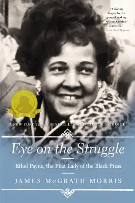 Auge auf den Kampf: Ethel Payne, die erste Dame der schwarzen Presse - Eye on the Struggle: Ethel Payne, the First Lady of the Black Press