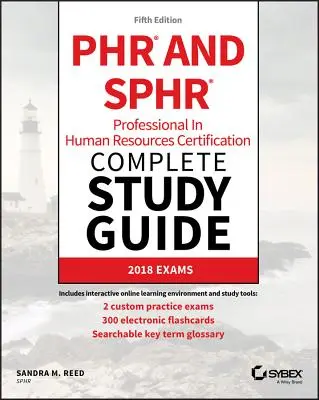 Phr und Sphr Professional in Human Resources Certification Complete Study Guide: Prüfungen 2018 - Phr and Sphr Professional in Human Resources Certification Complete Study Guide: 2018 Exams